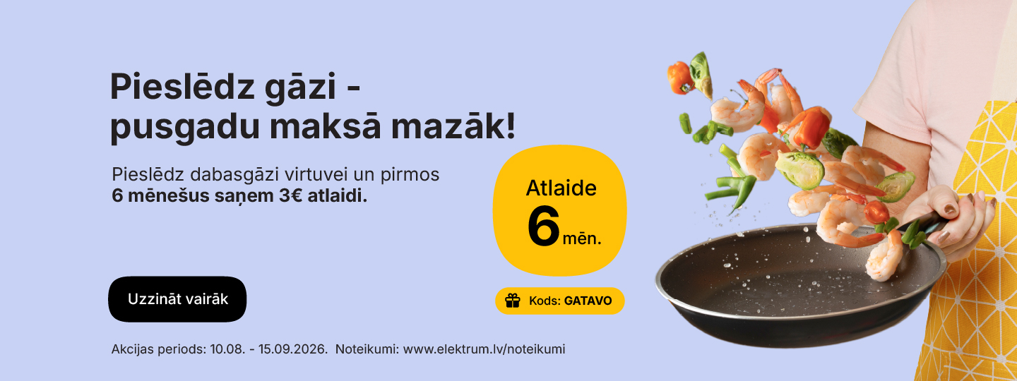 Pirmos 6 mēnešus saņem 3€ atlaidi rēķinam