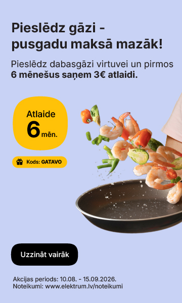 Pirmos 6 mēnešus saņem 3€ atlaidi rēķinam